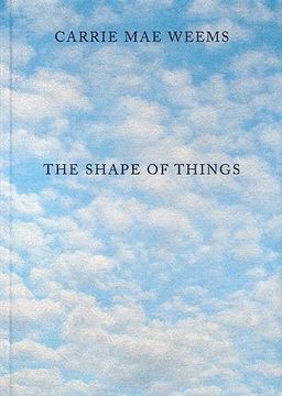 portada Carrie mae Weems: The Shape of Things (in English)