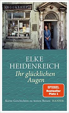 portada Ihr Glücklichen Augen: Kurze Geschichten zu Weiten Reisen (in German)