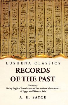 portada Records of the Past Being English Translations of the Ancient Monuments of Egypt and Western Asia Volume 5