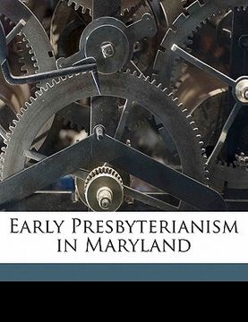 portada early presbyterianism in maryland (en Inglés)