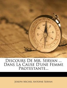 portada Discours De Mr. Servan ... Dans La Cause D'une Femme Protestante... (en Francés)