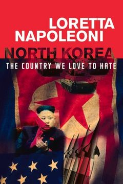 portada North Korea: The Country We Love to Hate (en Inglés)