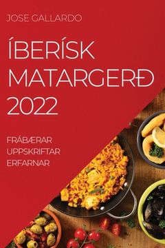 portada Íberísk Matargerð 2022: FrábÆrar Uppskriftar Erfarnar