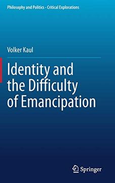 portada Identity and the Difficulty of Emancipation: 13 (Philosophy and Politics - Critical Explorations) (en Inglés)