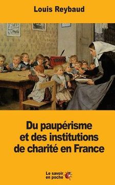portada Du paupérisme et des institutions de charité en France (en Francés)