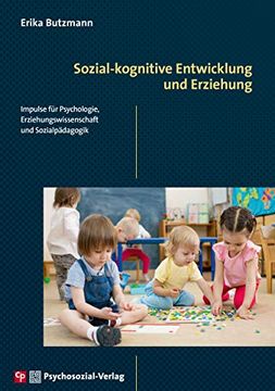 portada Sozial-Kognitive Entwicklung und Erziehung Impulse für Psychologie, Erziehungswissenschaft und Sozialpädagogik (in German)