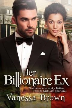 portada Her Billionaire Ex: A BWWM Italian Romance For Adults (en Inglés)