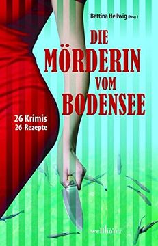 portada Die Mörderin vom Bodensee: 26 Krimis & Rezepte (en Alemán)