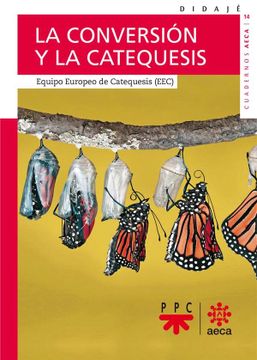 portada Conversion y la Catequesis,La (in Spanish)