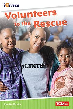 portada Volunteers to the Rescue (Icivics) (en Inglés)