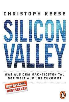 portada Silicon Valley: Was aus dem Mächtigsten tal der Welt auf uns Zukommt (en Alemán)