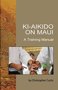 portada Ki Aikido on Maui: A Training Manual (in English)