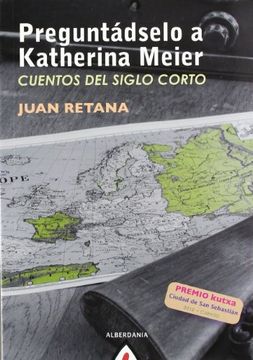 portada Preguntádselo a Katherina Meier: Cuentos del Siglo Corto