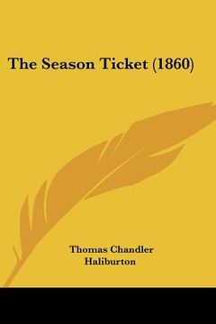 portada the season ticket (1860) (en Inglés)