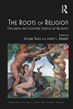 portada The Roots Of Religion: Exploring The Cognitive Science Of Religion (routledge Science And Religion Series) (en Inglés)
