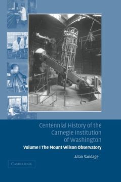 portada Centennial History of the Carnegie Institution of Washington: The Mount Wilson Observatory: Volume 1 (en Inglés)