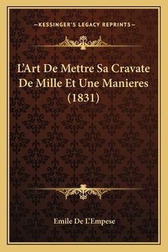 portada L'Art De Mettre Sa Cravate De Mille Et Une Manieres (1831) (en Francés)