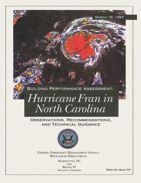 portada Building Performance Assessment: Hurricane Fran in North Carolina - Observations, Recommendations, and Technical Guidance (FEMA 290) (en Inglés)