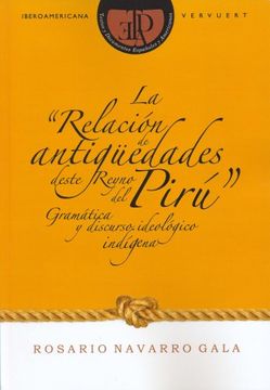 portada La Relacion de Antiguedades Deste Reyno del Piru. Gramatica y Discurso Indigena (in Spanish)