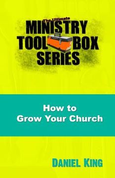 portada How to Grow Your Church: 153 Creative Ideas for Reaching Your Community (en Inglés)
