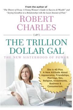 portada The Trillion Dollar Gal: The New Sisterhood of Power (en Inglés)
