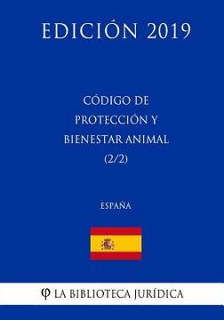 portada Código de Protección y Bienestar Animal (2/2) (España) (Edición 2019)