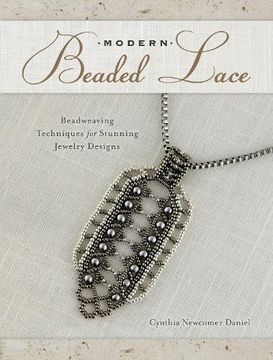 portada Modern Beaded Lace: Beadweaving Techniques for Stunning Jewelry Designs