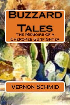 portada Buzzard Tales: The Memoirs of a Cherokee Gunfighter