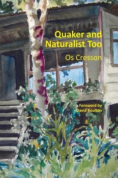 portada Quaker and Naturalist Too (en Inglés)