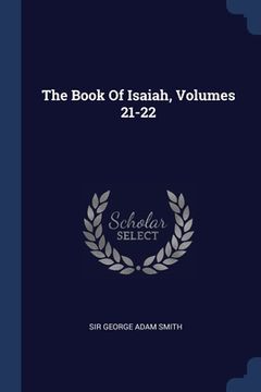 portada The Book Of Isaiah, Volumes 21-22 (en Inglés)