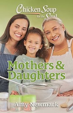 portada Chicken Soup for the Soul: Mothers & Daughters (in English)