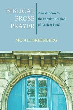 portada biblical prose prayer: as a window to the popular religion of ancient israel (en Inglés)
