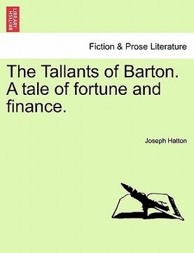 portada the tallants of barton. a tale of fortune and finance. (en Inglés)