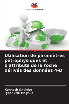 portada Utilisation de paramètres pétrophysiques et d'attributs de la roche dérivés des données 4-D