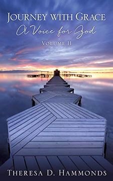portada Journey With Grace; A Voice for God, Volume ii (en Inglés)