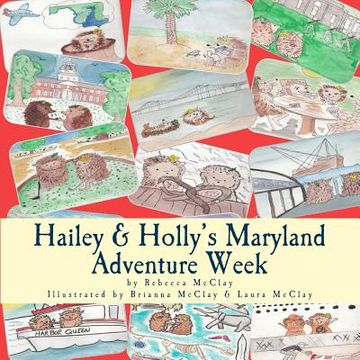 portada Hailey & Holly's Maryland Adventure Week: Two cousins explore Annapolis, the Chesapeake Bay and other Maryland treasures! (en Inglés)
