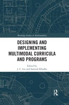 portada Designing and Implementing Multimodal Curricula and Programs (Routledge Studies in Multimodality) (in English)