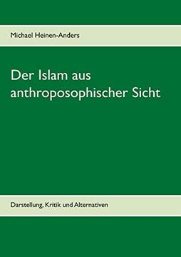 portada Der Islam aus anthroposophischer Sicht: Darstellung, Kritik und Alternativen (in German)