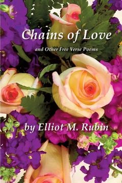 portada Chains of Love and Other Free Verse Poems (en Inglés)