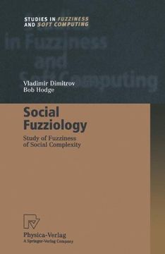 portada Social Fuzziology: Study of Fuzziness of Social Complexity (Studies in Fuzziness and Soft Computing)
