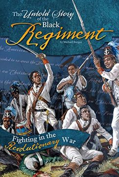 portada The Untold Story of the Black Regiment: Fighting in the Revolutionary War (What You Didn't Know About the American Revolution)