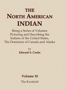 portada The North American Indian Volume 10 - The Kwakiutl (en Inglés)