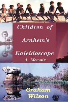 portada Children of Arnhem's Kadeidoscope (en Inglés)