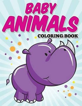 portada Baby Animals Coloring Book: Kids Coloring Books ages 2-4