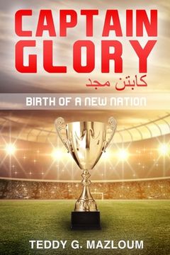 portada Captain Glory - Captain Majd: Birth Of A New Nation