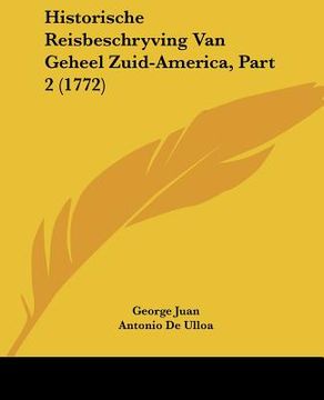 portada Historische Reisbeschryving Van Geheel Zuid-America, Part 2 (1772)