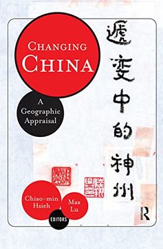 portada Changing China: A Geographic Appraisal (en Inglés)