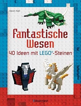 portada Fantastische Wesen: 40 Ideen mit Lego®-Steinen (in German)