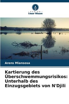 portada Kartierung des Überschwemmungsrisikos: Unterhalb des Einzugsgebiets von N'Djili (in German)