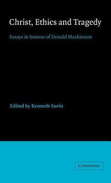 portada Christ, Ethics and Tragedy: Essays in Honour of Donald Mackinnon 